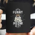 Not So Funny Meow State Trooper Coffee Mug