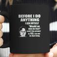 Office Dwight Quote Before I Do Anything Coffee Mug