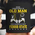 An Old Man Who Graduated From Ferris State College Coffee Mug