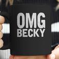 Omg Becky Coffee Mug