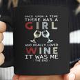 Once Upon A Time There Was A Girl Who Really Loved Wine It Was Me The End Coffee Mug