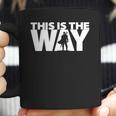 This Is The Way | The Mandalorian Series | Dopeyart Coffee Mug