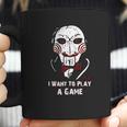 Oyshriola Saw I Want You To Play A Game Coffee Mug