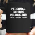 Personal Torture Instructor Coffee Mug