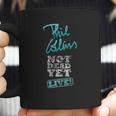 Phil Collins Still Not Dead Yet Live Coffee Mug