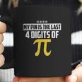 My Pin Is The Last 4 Digits Of Pi Funny Pi Coffee Mug