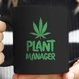 Plant Manager Marijuana Leaf Funny Coffee Mug