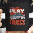 Still Play With Trucks Funny Squarebody Vintage Coffee Mug