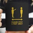 Please Stay 6 Feet Away - Funny Social Distancing Gift T-Shirt Coffee Mug