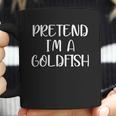 Pretend Im A Goldfish Coffee Mug