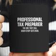 Professional Tax Preparer Tax Season Taxes Tax Accountant Coffee Mug