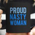 Proud Nasty Woman Coffee Mug