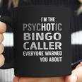 Psychotic Bingo Caller Job Shirts Coffee Mug