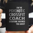 Psychotic Crossfit Coach Job Shirts Coffee Mug