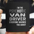 Psychotic Van Driver Job Shirts Coffee Mug