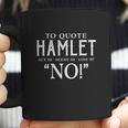 To Quote Hamlet Coffee Mug