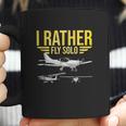 I Rather Fly Solo Funny Airplane Pilot Gift Coffee Mug