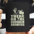 There Go The Goddamn Brownies Coffee Mug