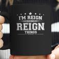 Im Reign Doing Reign Things Coffee Mug