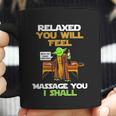 Relaxed You Will Feel Massage You I Shall YodaShirt Coffee Mug