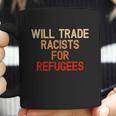 Retro Vintage Will Trade Racists For Refugees Antitrump Coffee Mug