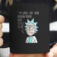 Rick And Morty Im Sorry But Your Opinion Means Very Little To Me Coffee Mug