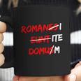 Romanes Eunt Domus W Coffee Mug