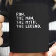 Ron The Man The Myth The Legend Funny Gift Idea Coffee Mug