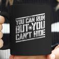 You Can Run But You Cant Hide Bounty Hunter Coffee Mug