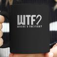 Where S The Fish Wtf Tee Coffee Mug