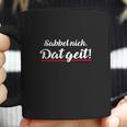 Sabbel Nich Dat Geit Coffee Mug