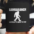 Samsquanch - A 10 Footer By The Looks Of That Stuff T-Shirt Coffee Mug