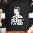 Seinfeld - Soup Nazi - No Soup For You Coffee Mug