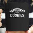 Show Me Your Doobies Weed Cbd Funny Cannabis Marijuana Coffee Mug