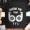 Show Me Your Tts Funny Twin Turbo Car Enthusiast Coffee Mug