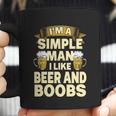 Im A Simple Man I Like Boobs And Beer | Funny Drinking Coffee Mug