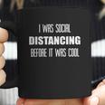 I Was Social Distancing Coffee Mug