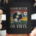 Sounds Better On Vinyl Record Album Coffee Mug