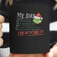 Special My Day I Am Booked The Grinch Schedule Coffee Mug