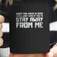 Stay Away Humor Social Distancing Coffee Mug