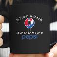 Stay Home And Drink Pepsi Shirt Coffee Mug