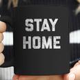 Stay Home Funny Pandemic Social Distancing Coffee Mug