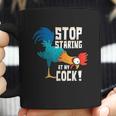 Stop Staring At My Cock Funny Chicken Gift For Men Coffee Mug