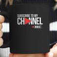 Subscribe To My Channel Coffee Mug