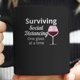 Surviving Social Distancing One Glass At A Time Funny Wine Coffee Mug