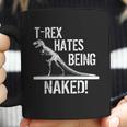 T-Rex Hates Being Naked Coffee Mug