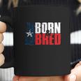 Texas Born And Bred Coffee Mug