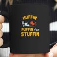 Thanksgiving Turkey Trot Huffin Puffin For Stuffin Coffee Mug