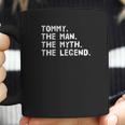 Tommy The Man The Myth The Legend Funny Gift Idea Coffee Mug