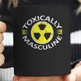 Toxically Masculine Toxic Masculinity Funny Triggering Coffee Mug